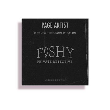 page artist — Fishy: Private Detective Zine page artist — Fishy: Private Detective Zine
